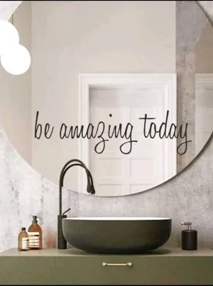 Home Decor - Wall Decal - be amazing today